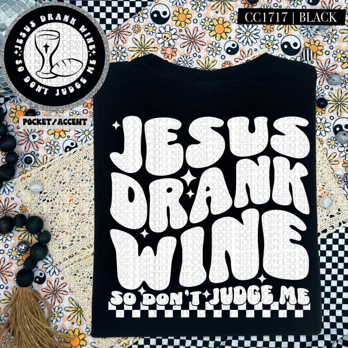 Jesus drank wine so don’t judge me WHITE BACK (HW) 87267 DTF transfer