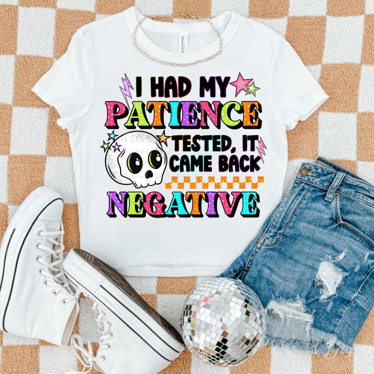 My Patience came back negative neon and skull DTF transfer