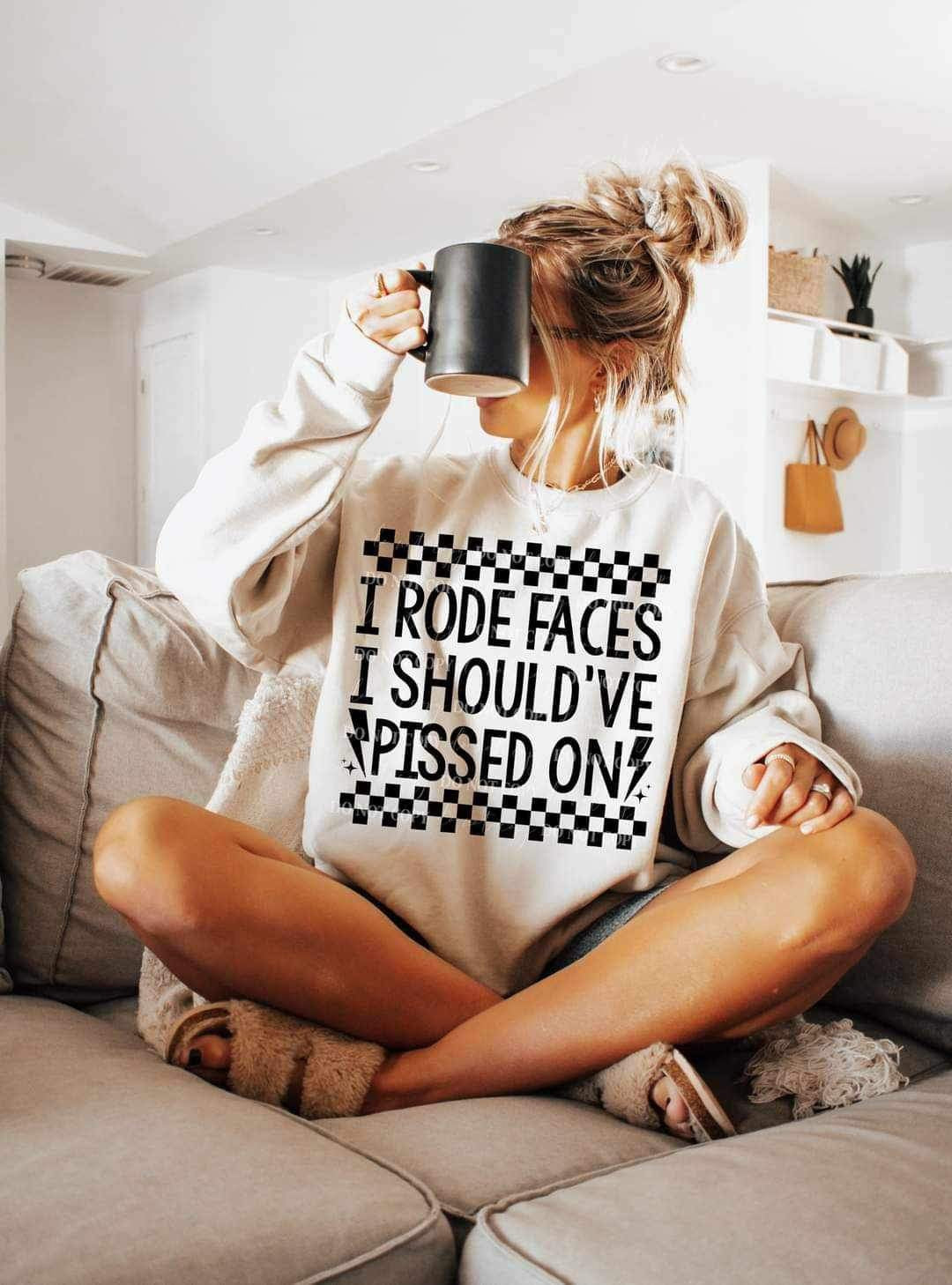 I rode faces i shouldve pissed on BLACK LYTTLE 17110 DTF TRANSFER