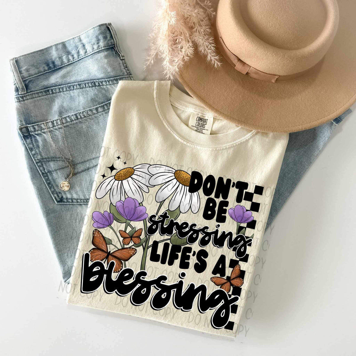 Dont be stressin life’s a blessing (SWD) 26777 DTF transfer