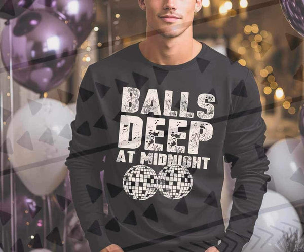 Balls deep at midnight WHITE with mirrorball 17162 DTF TRANSFER