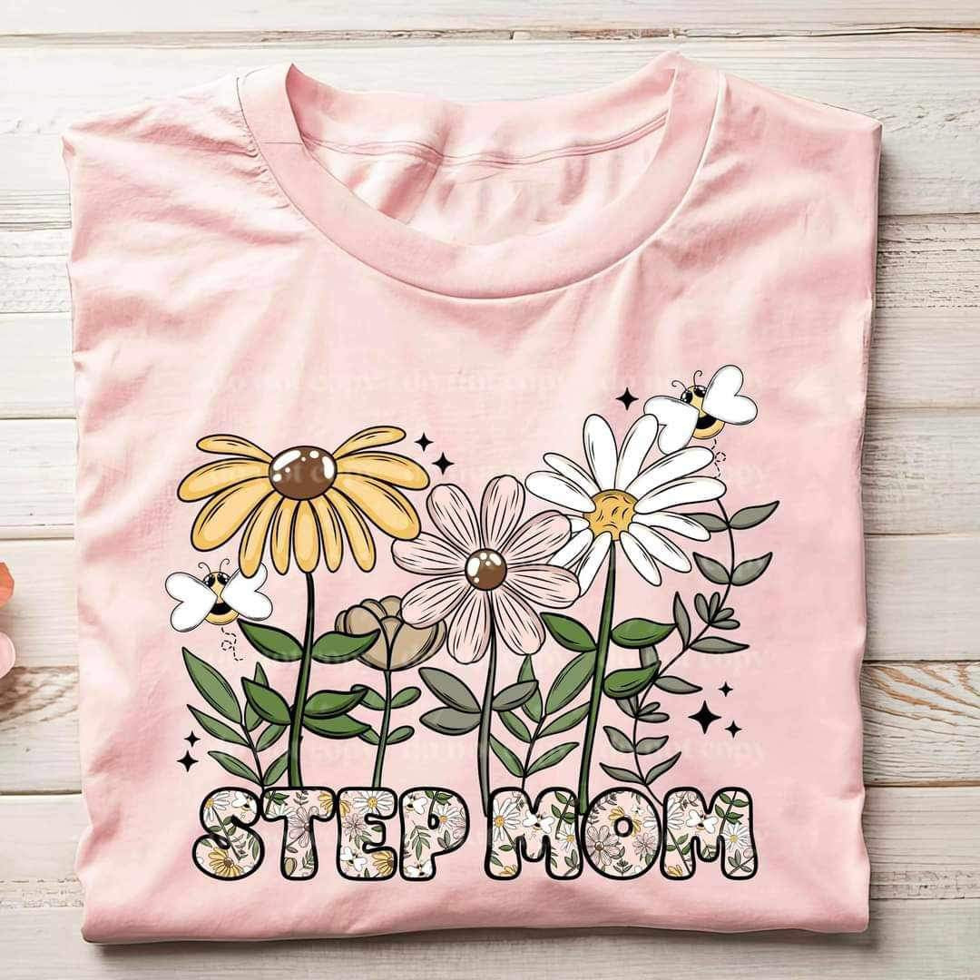 Step mom spring flowers  (CSC) 26805 DTF transfer