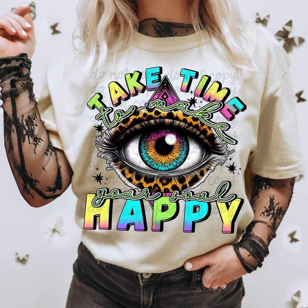 Take time to make your soul happy eye 36873 DTF transfer