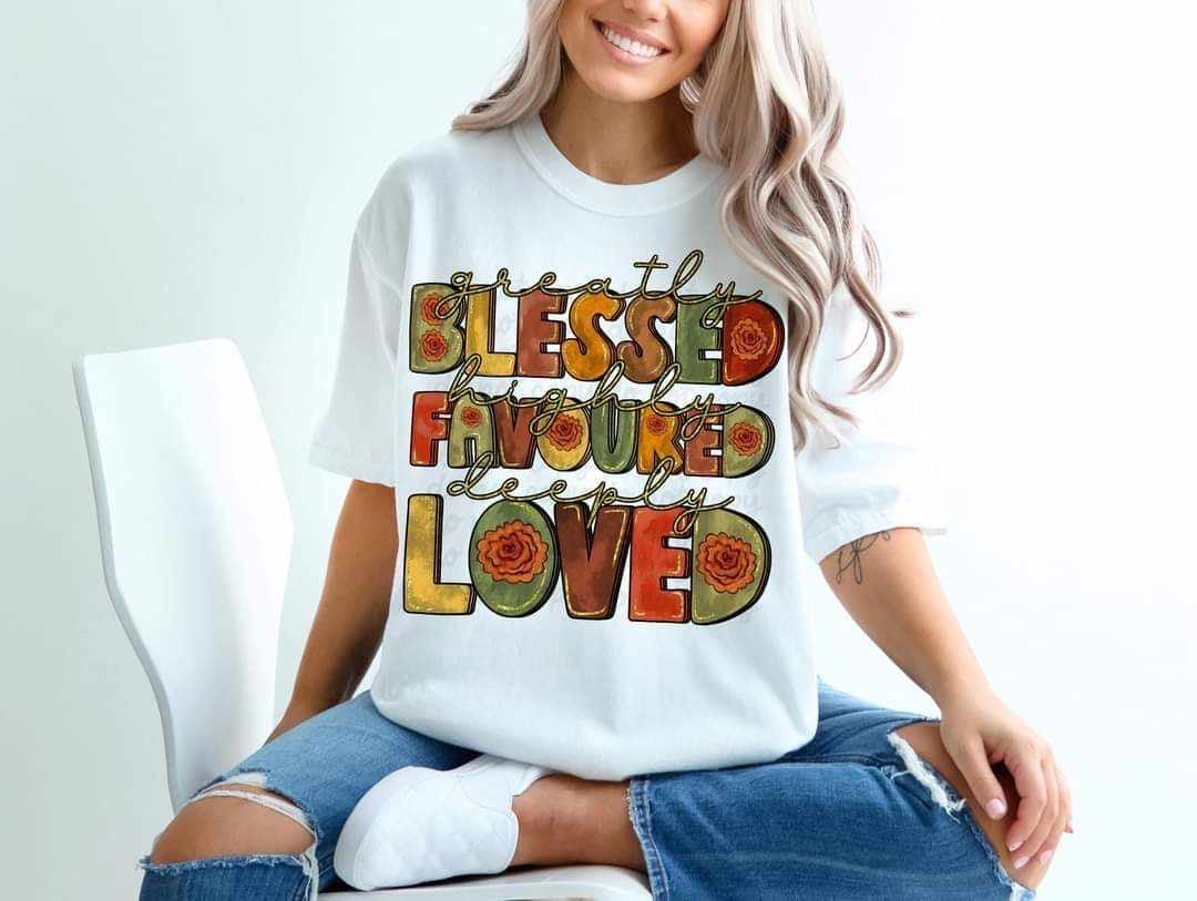 Greatly blessed highly favored deeply loves 36871 DTF transfer