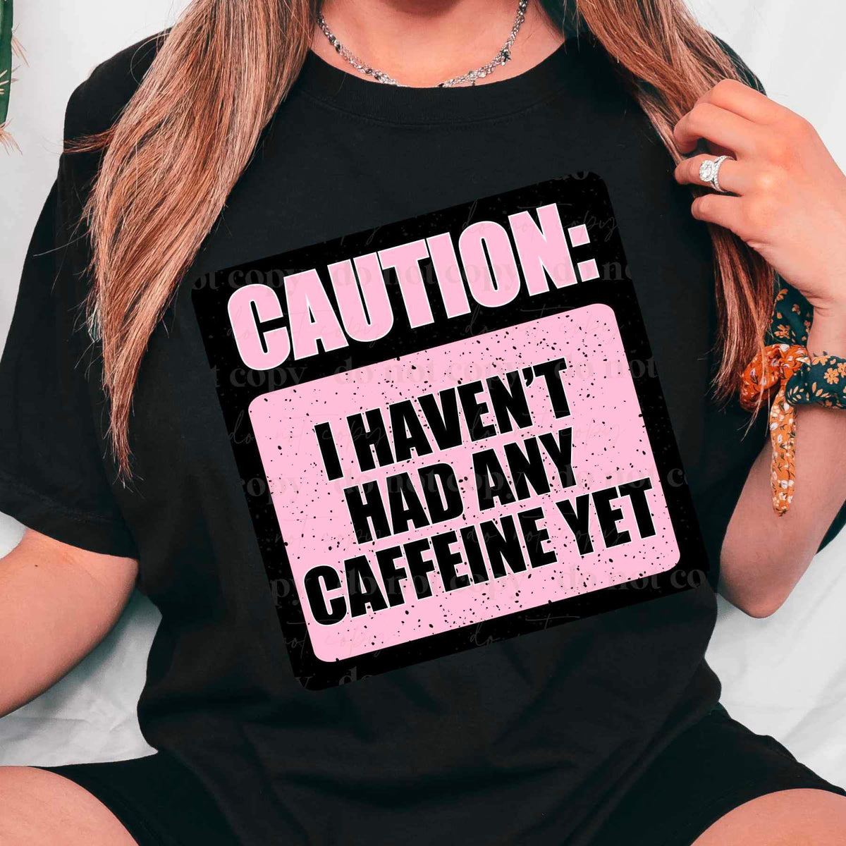 Caution i havent had any caffeine yet 17225 DTF TRANSFER