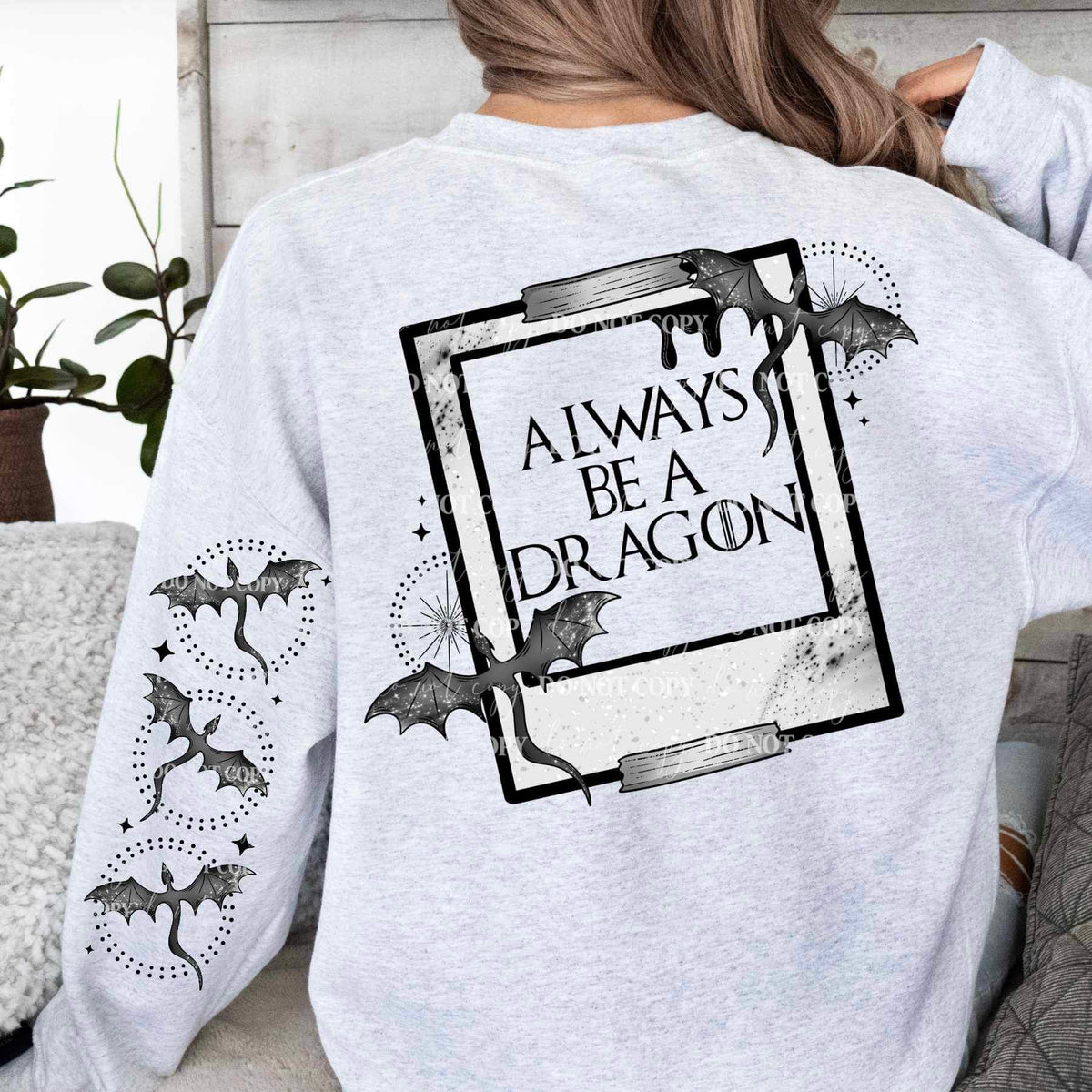Always be a dragon polaroid with dragons FRONT ONLY 17188 DTF TRANSFER