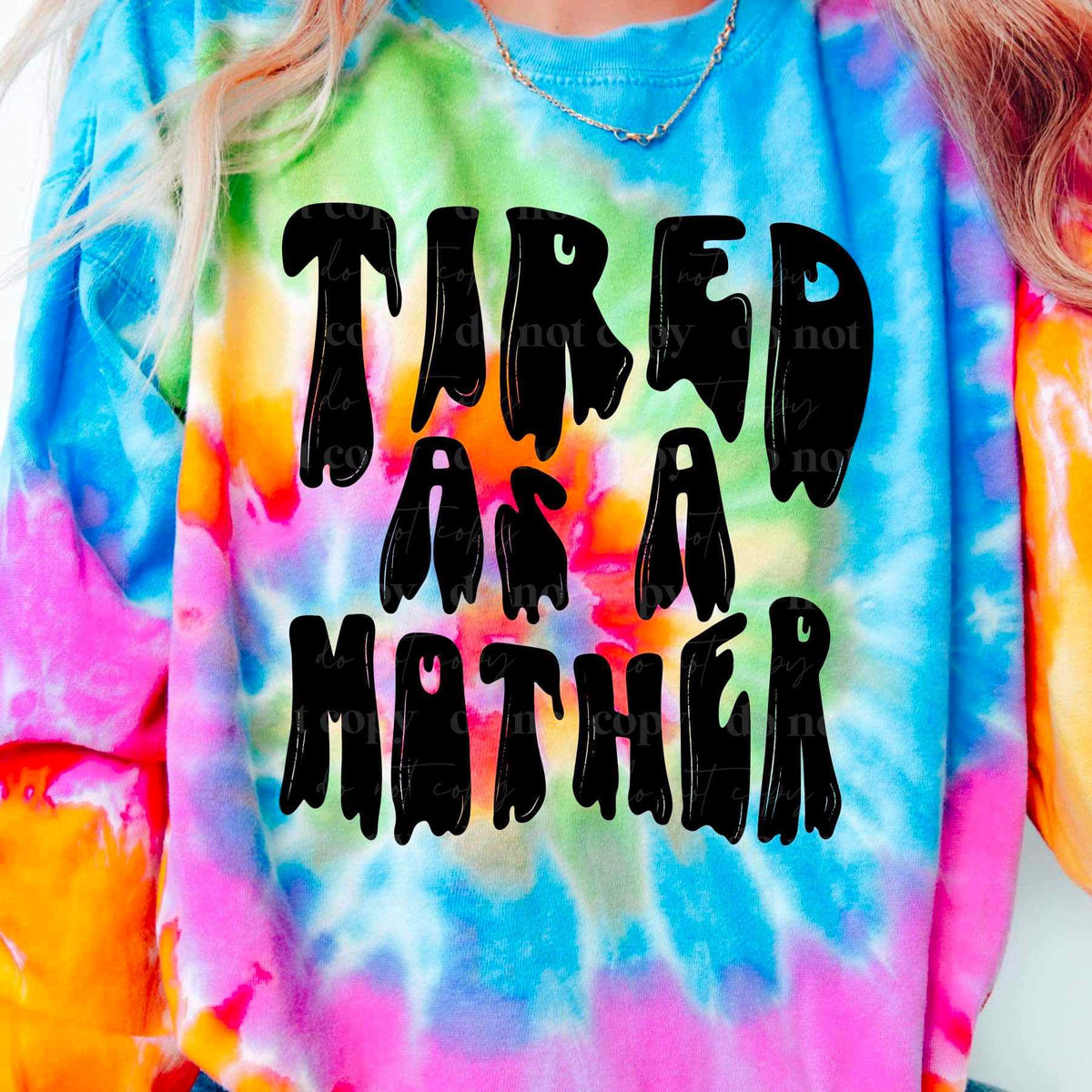 Tired as a mother BLACK 17185 DTF TRANSFER