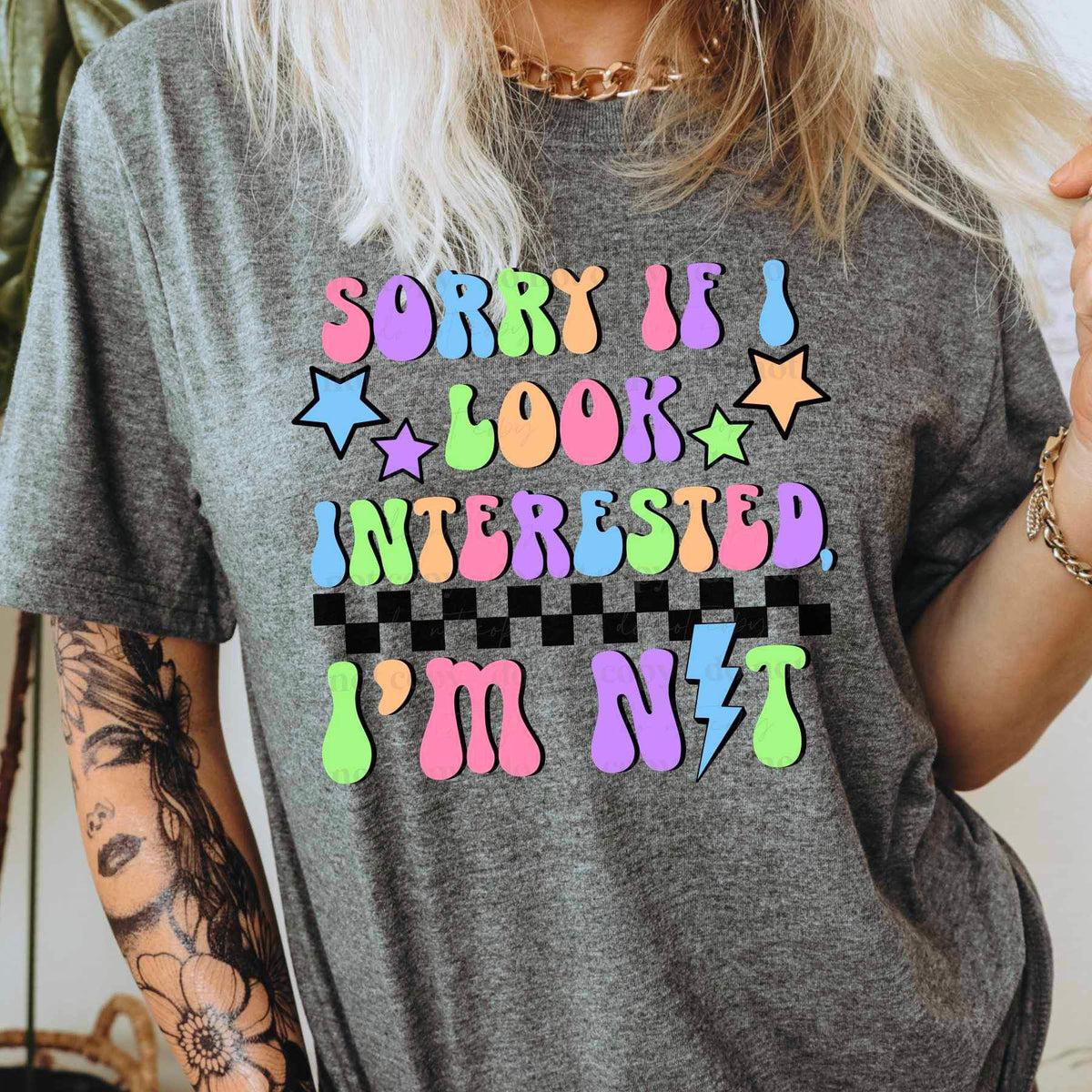 Sorry if i looked interested im not colorful 17181 DTF TRANSFER