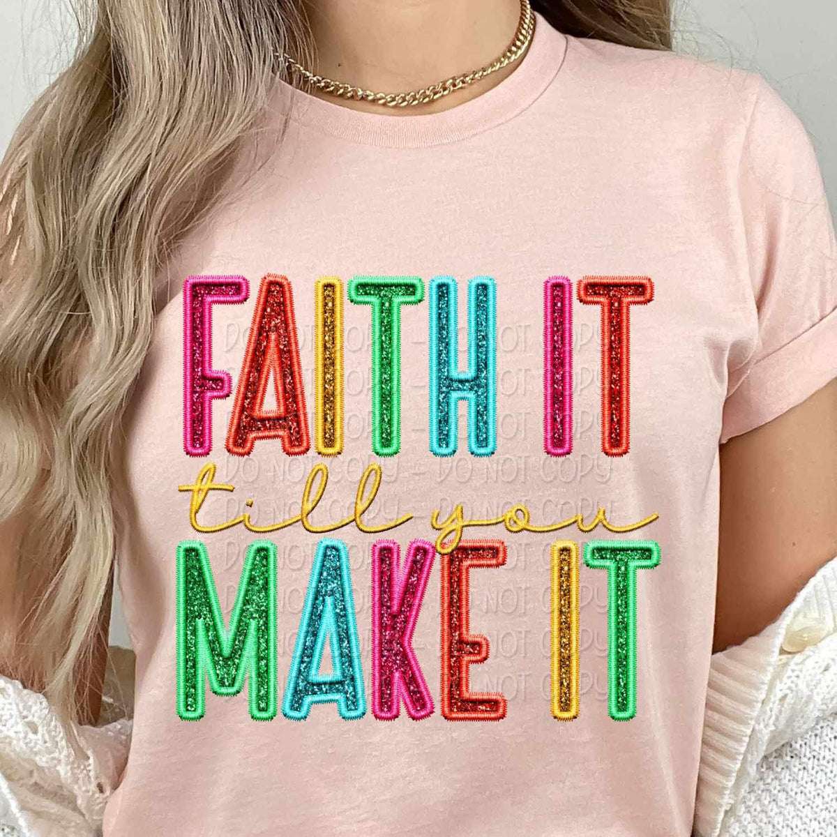 Faith it till you make it rainbow font 26815 DTF transfer