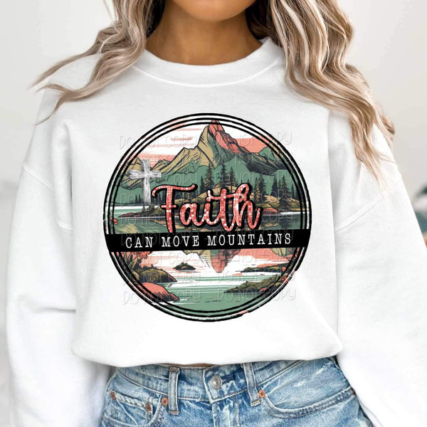 Faith can move mountains circle with mountains 17193 DTF TRANSFER