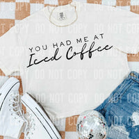 You had me at iced coffee (SBB) 36951 DTF transfer