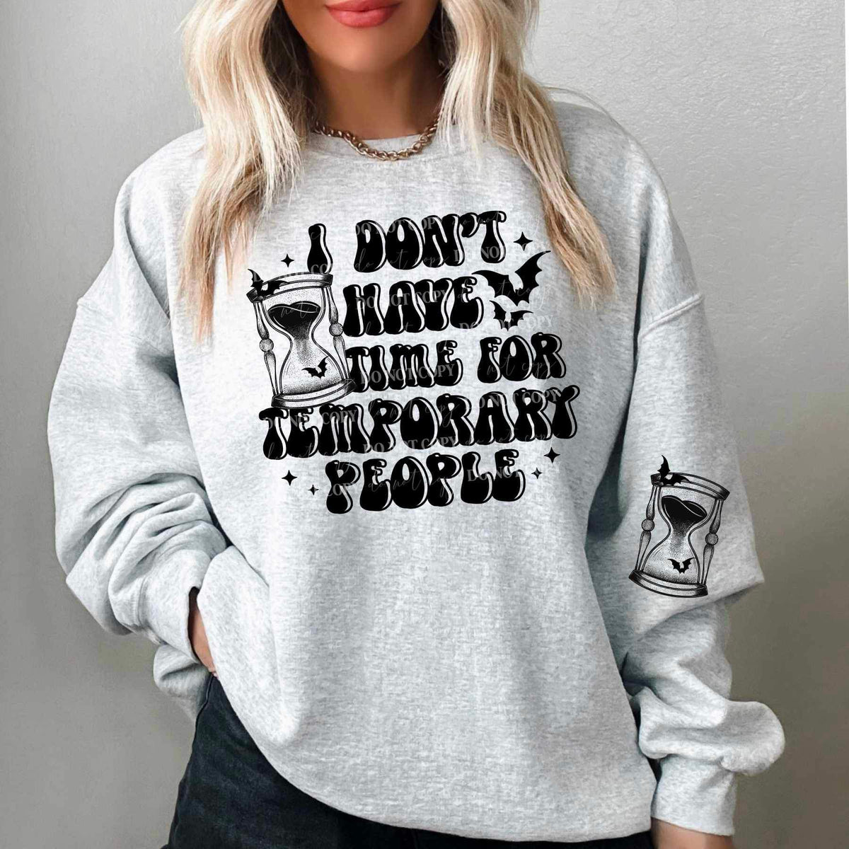 I dont have time for temporary people BLACK 17258 DTF TRANSFER