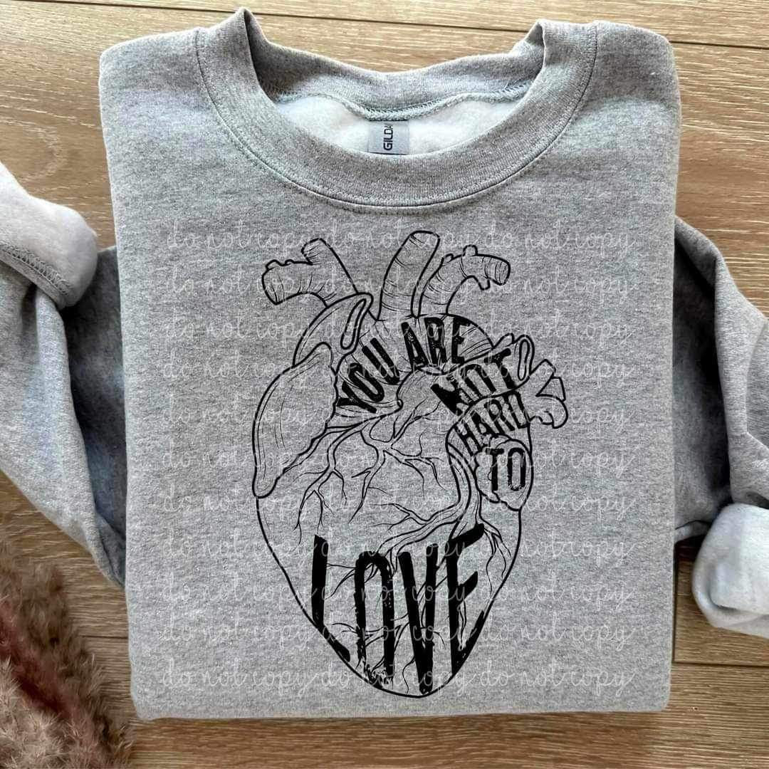 You are not hard to love BLACK with heart 17306 DTF TRANSFER