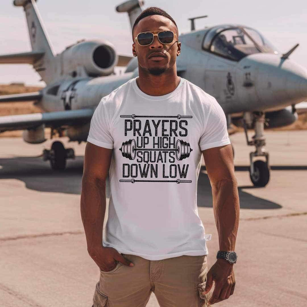 Prayers up high squats down low BLACK 17378 DTF TRANSFER