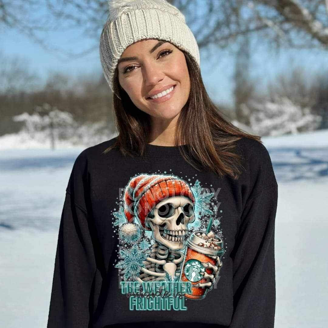The weather outside is frightful skellie 17516 DTF TRANSFERe