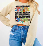 I would not change you for the world but i would change the world for you puzzle hearts 27089 DTF transfer