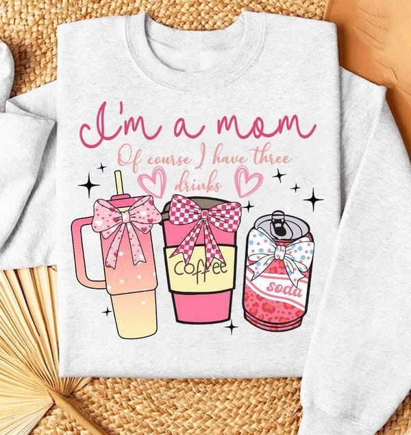 I’m a mom of course i have three drinks 27106 DTF transfer