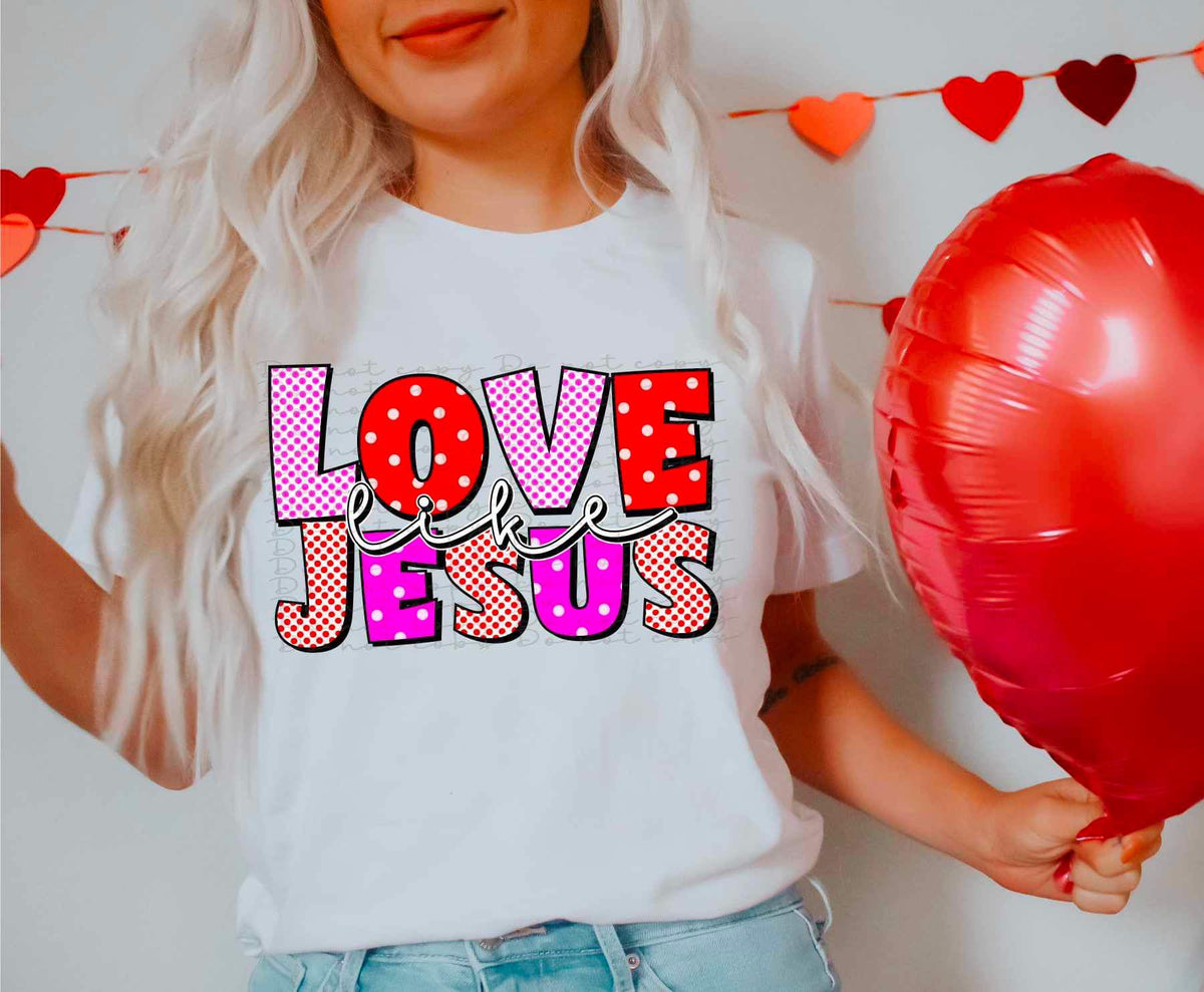 Love like jesus pink and red polka dot patterns 17620 DTF TRANSFER