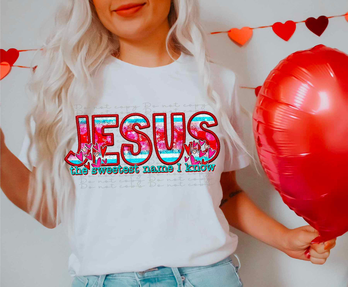 Jesus the sweetest name i know 17617 DTF TRANSFER