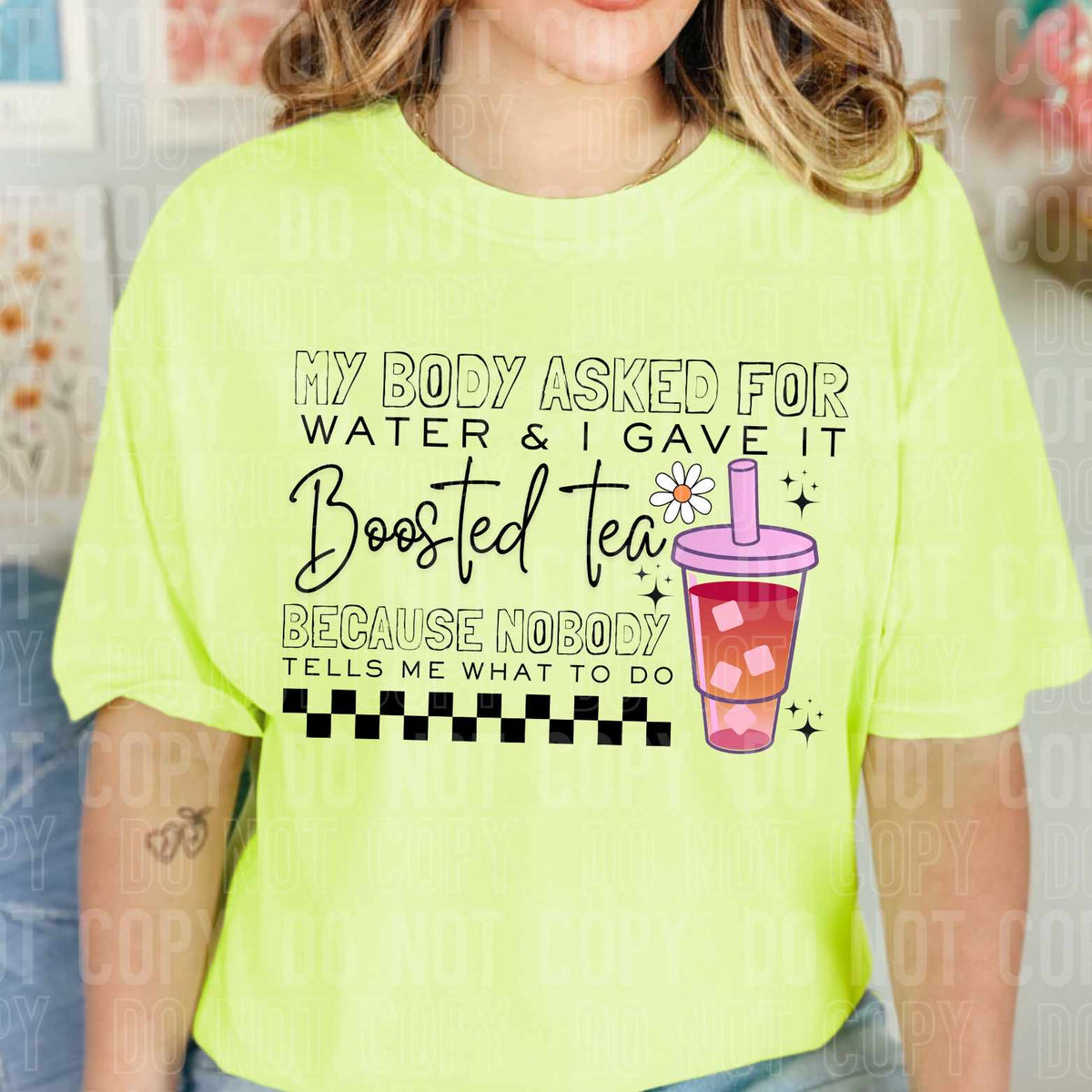 My body asked for water & I gave it boosted tea (SBB) 37289 DTF transfer