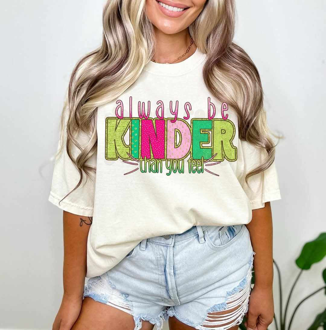 Always be kinder than you feel (C’s) 73719 DTF transfer