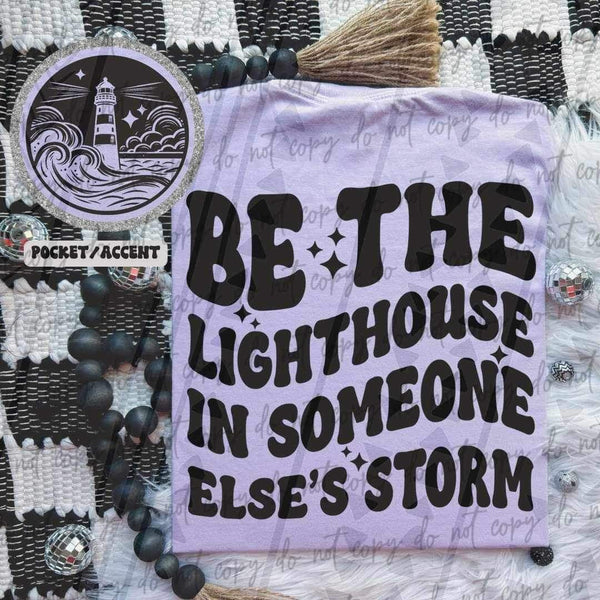 Be the lighthouse in someone else’s storm BACK 27245 DTF transfer