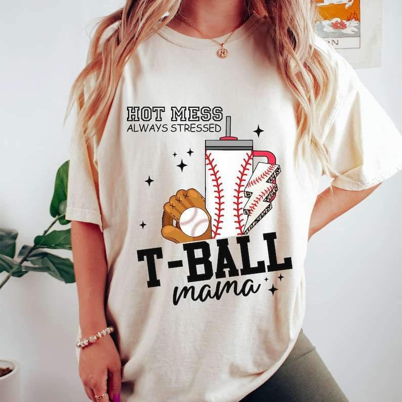 Hot mess always stressed T-ball mama 27261 DTF transfer