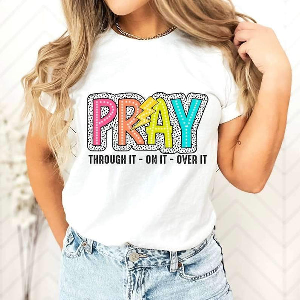 Pray through it on it over it neon colors 27288 DTF transfer