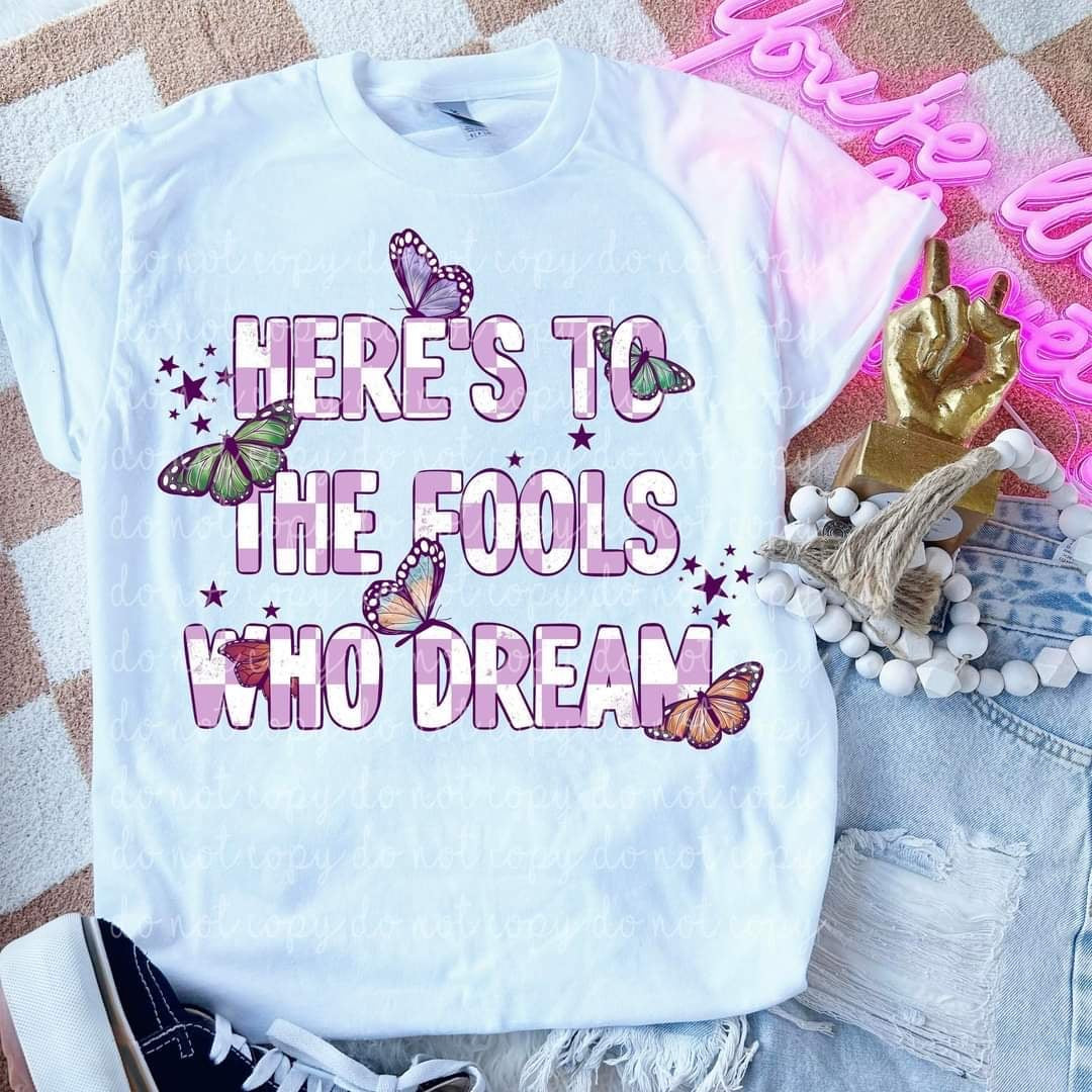 Here’s to the fools who dream (MMD) 58944 DTF transfer