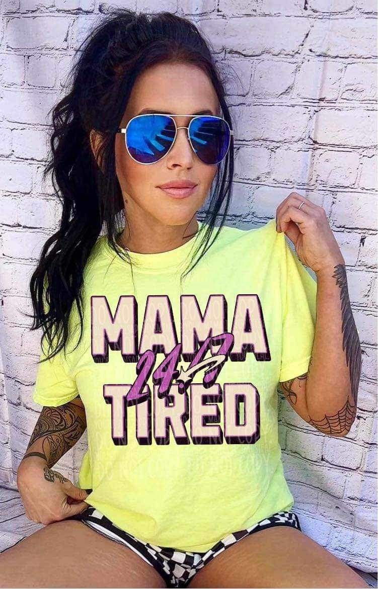 Mama 24/7 tired pink (LYTTLE) 27324 DTF transfer