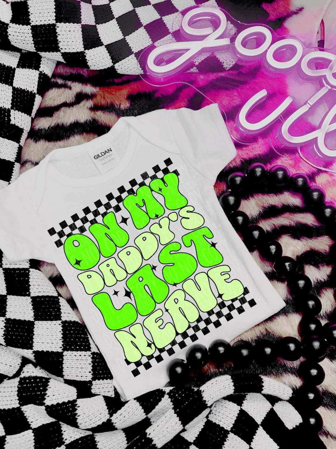 On my daddys last nerve GREEN (LYTTLE) 27309 DTF transfer