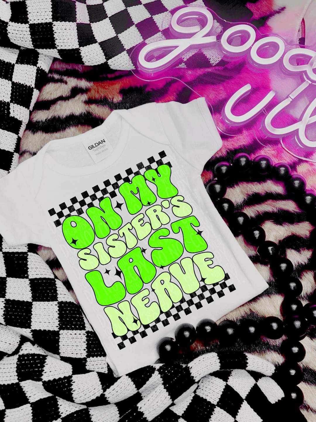 On my sisters last nerve GREEN (LYTTLE) 27305 DTF transfer