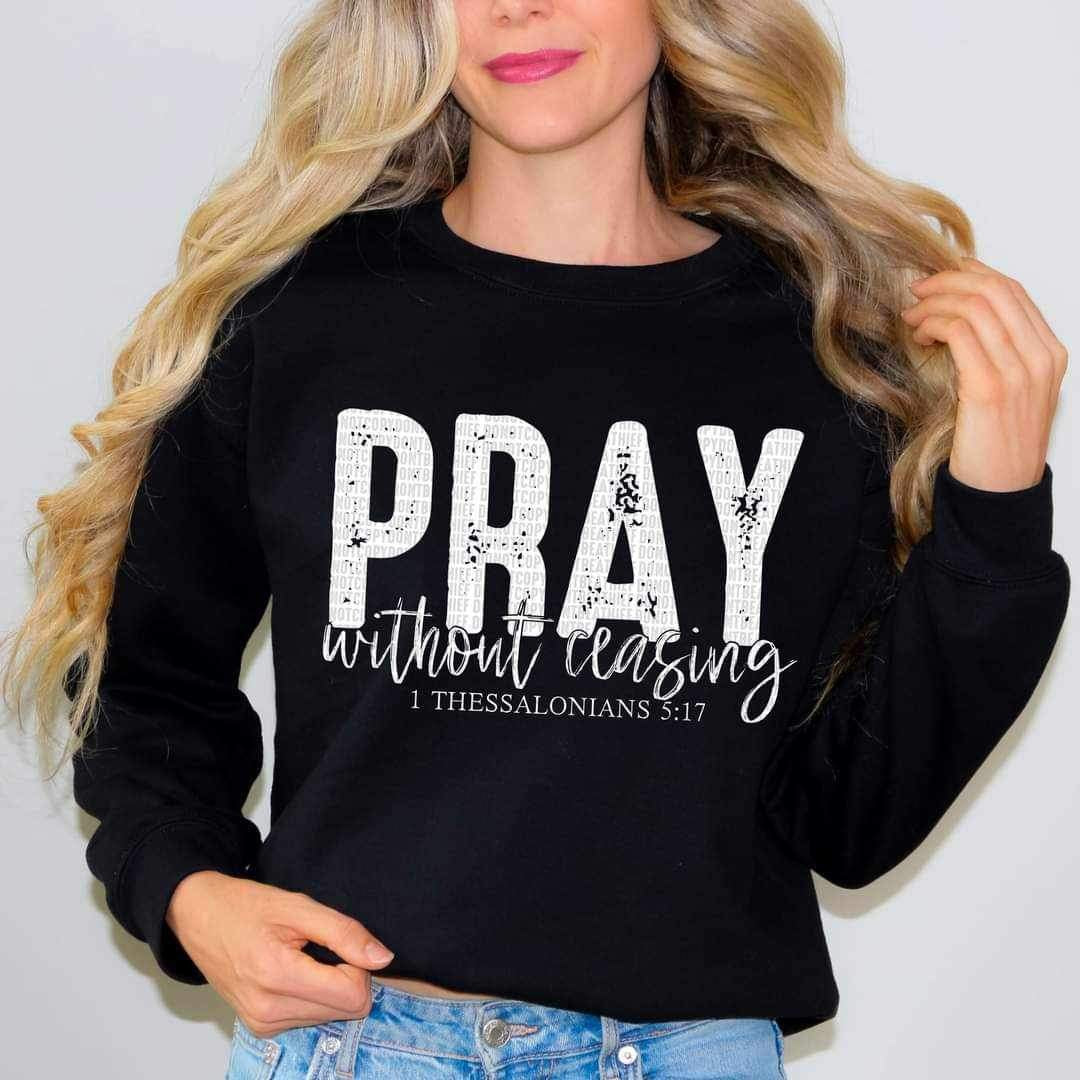 Pray without ceasing WHITE 17823 DTF TRANSFER