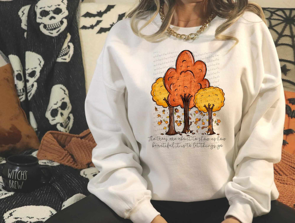 The trees are about to show us how beautiful it is to let things go (CITY) 37553 DTF transfer