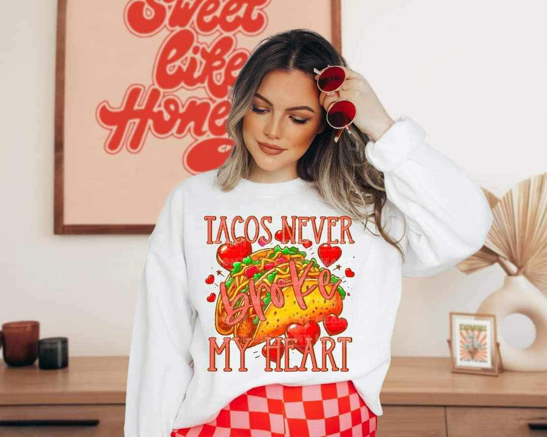 Tacos never broke my heart (LYTTLE) 17848 DTF TRANSFER