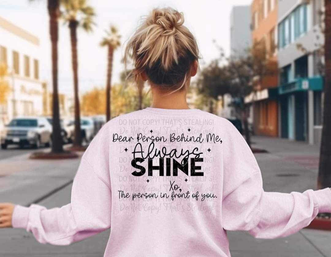 Dear person behind me always shine BLACK (cstage) 17906 DTF TRANSFER