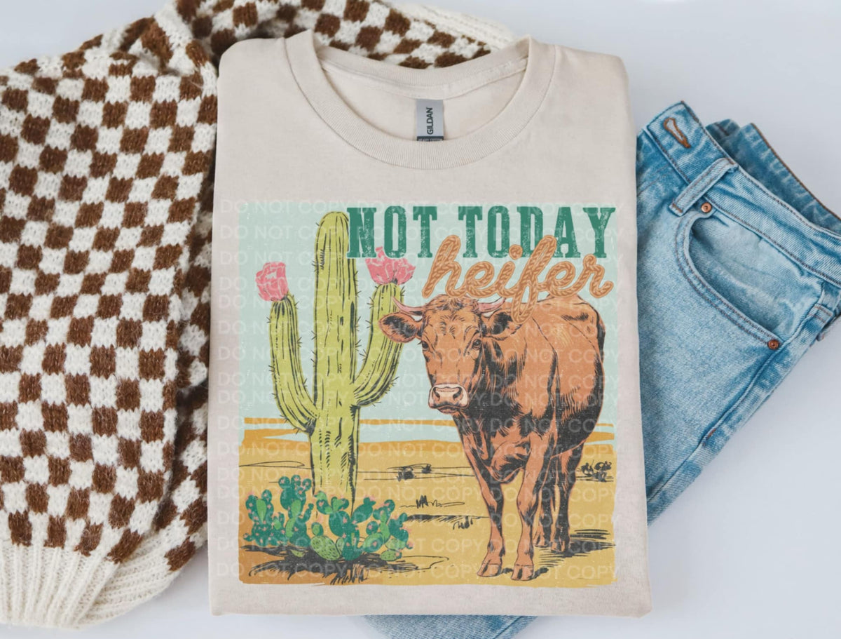 Not Today Heifer with cow cactus and boots SCG DTF transfer