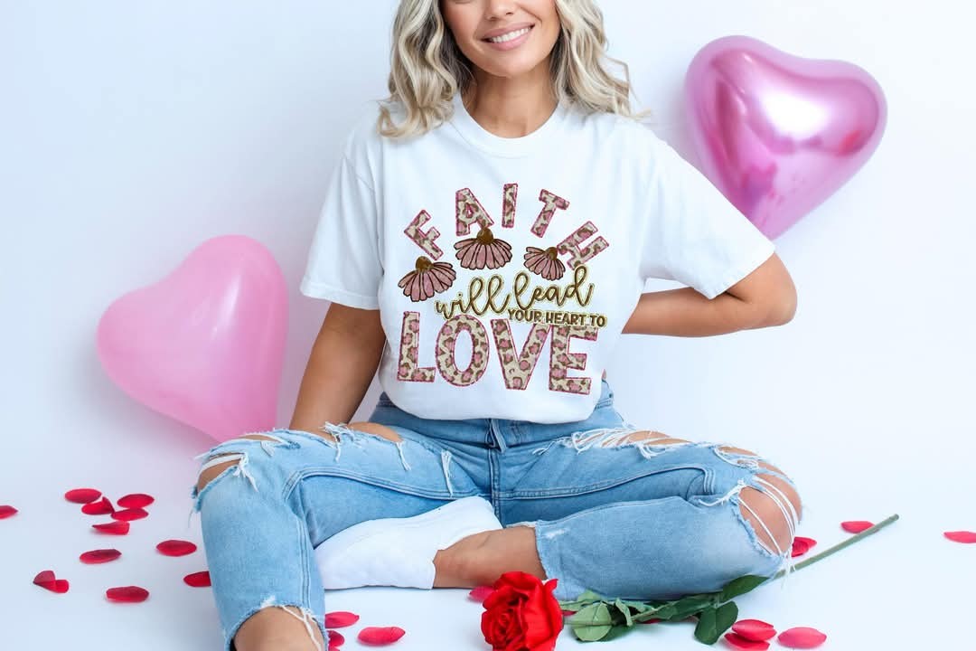 Faith will lead your heart to love  (C’s) 75126 DTF transfer