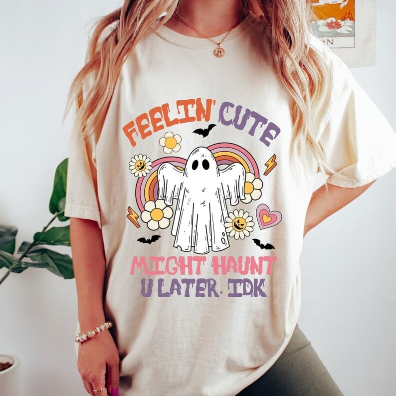 Feelin cute might haunt u later idk 37658 DTF transfer