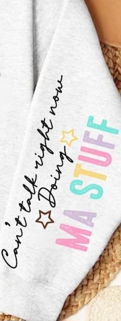 Can’t talk right now doing MA stuff SLEEVE 27548 DTF transfer