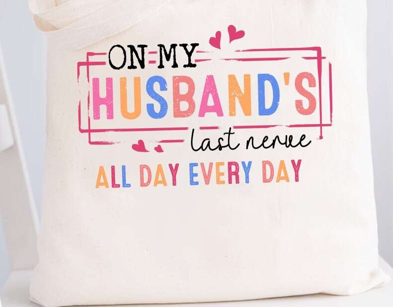 On my husbands last nerve all day everyday 27517 DTF transfer