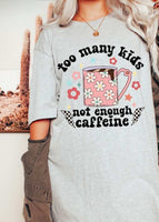 Too many kids not enough caffeine 27529 DTF transfer