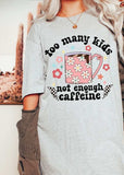 Too many kids not enough caffeine 27529 DTF transfer