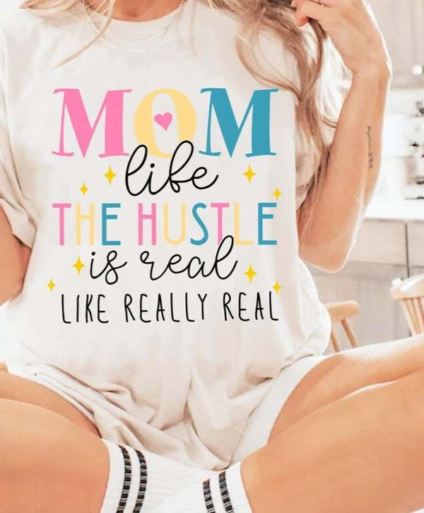 Mom life the hustle is real like really real 27532 DTF transfer