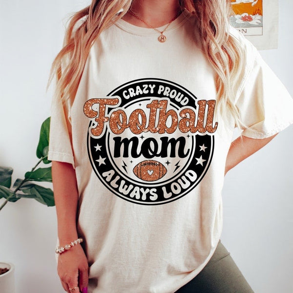 Football mom crazy proud always loud circle 37724 DTF transfer
