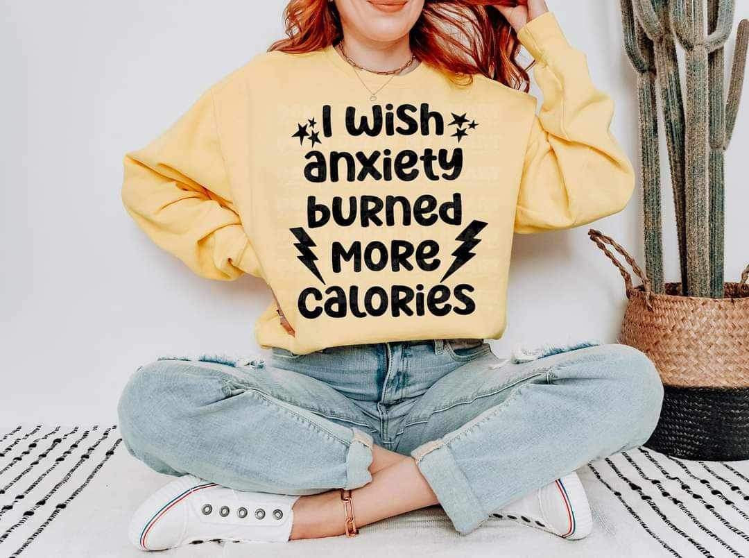 I wish anxiety burned more calories BLACK (LYTTLE) 19101 DTF TRANSFER