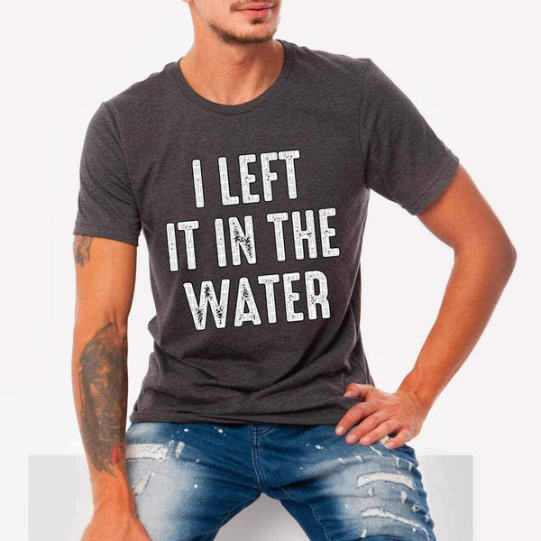 I left it in the water WHITE 19155 DTF TRANSFER