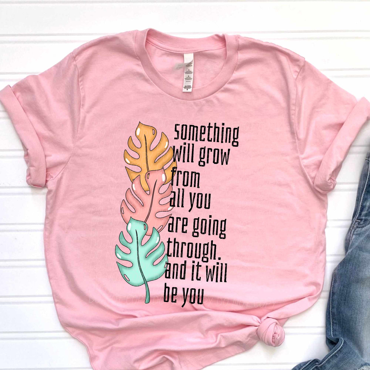 Something will grow from all you are going through. And it will be you pastel leaves (CITY) 37856 DTF transfer
