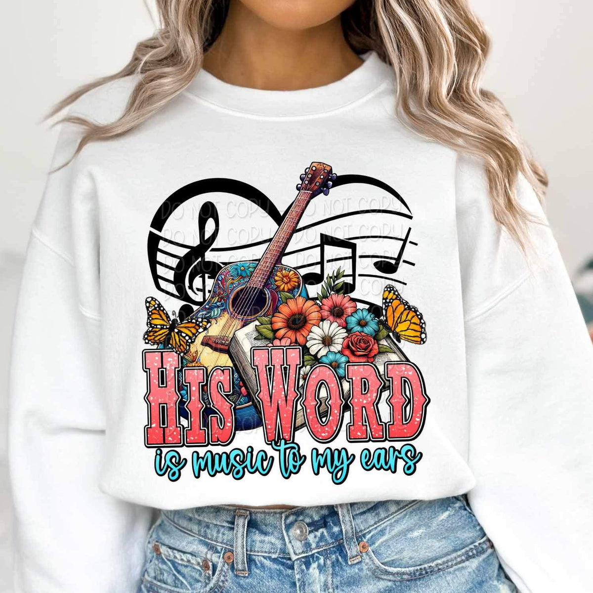 His word is music to my ears 19229 DTF TRANSFER