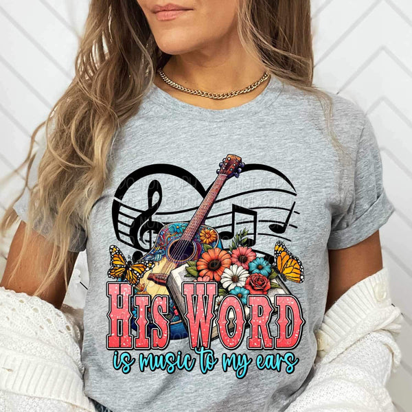 His word is music to my ears 19229 DTF TRANSFER
